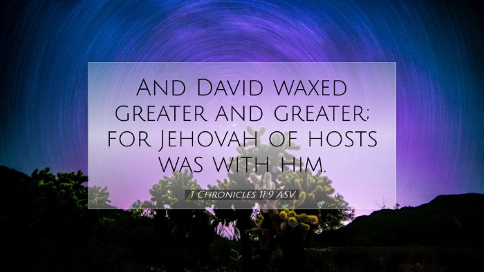 Picture 07 - 1 Chronicles 11:9 ASV Desktop Wallpaper - And David waxed greater and greater; for Jehovah - Desktop Bible Verse Wallpaper