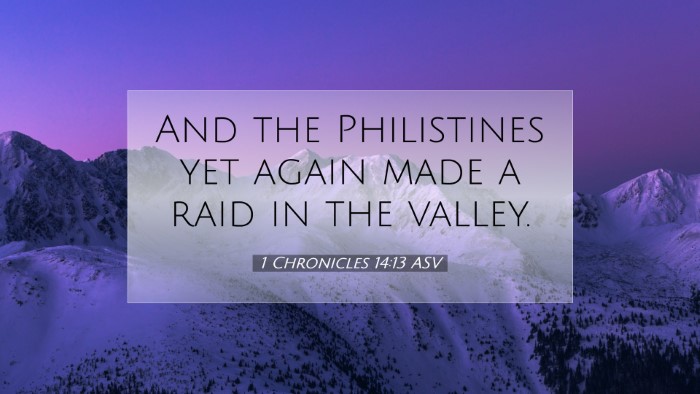 Picture 07 - 1 Chronicles 14:13 ASV Desktop Wallpaper - And the Philistines yet again made a raid in the - Desktop Bible Verse Wallpaper