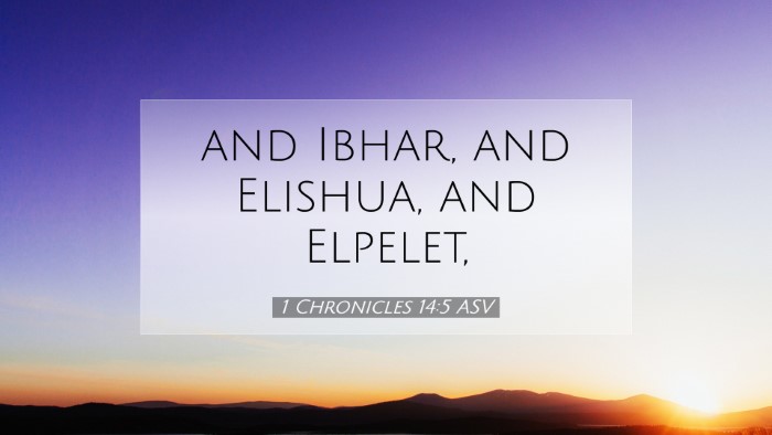 Picture 07 - 1 Chronicles 14:5 ASV Desktop Wallpaper - and Ibhar, and Elishua, and - Desktop Bible Verse Wallpaper