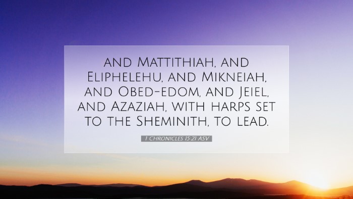 Picture 07 - 1 Chronicles 15:21 ASV Desktop Wallpaper - and Mattithiah, and Eliphelehu, and Mikneiah, and - Desktop Bible Verse Wallpaper