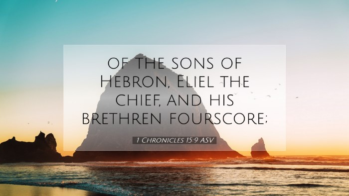 Picture 07 - 1 Chronicles 15:9 ASV Desktop Wallpaper - of the sons of Hebron, Eliel the chief, and his - Desktop Bible Verse Wallpaper