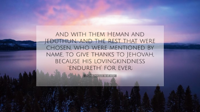 Picture 07 - 1 Chronicles 16:41 ASV Desktop Wallpaper - and with them Heman and Jeduthun, and the rest - Desktop Bible Verse Wallpaper
