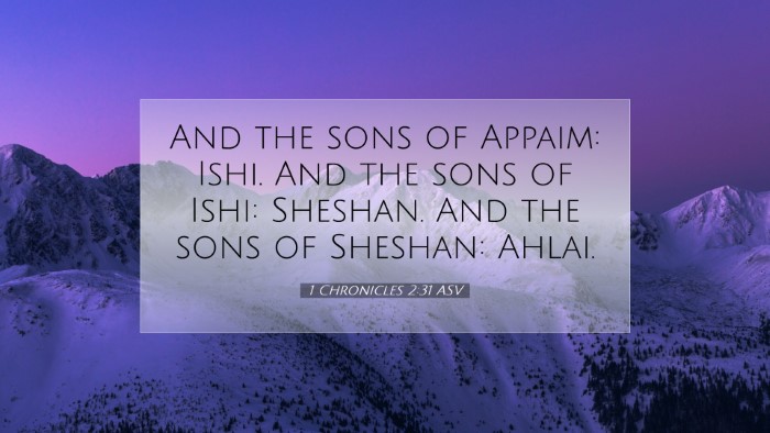 Picture 07 - 1 Chronicles 2:31 ASV Desktop Wallpaper - And the sons of Appaim: Ishi. And the sons of - Desktop Bible Verse Wallpaper