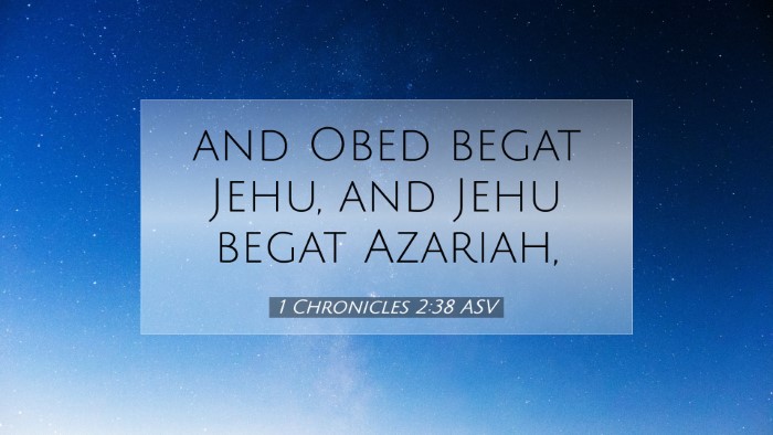 Picture 07 - 1 Chronicles 2:38 ASV Desktop Wallpaper - and Obed begat Jehu, and Jehu begat - Desktop Bible Verse Wallpaper