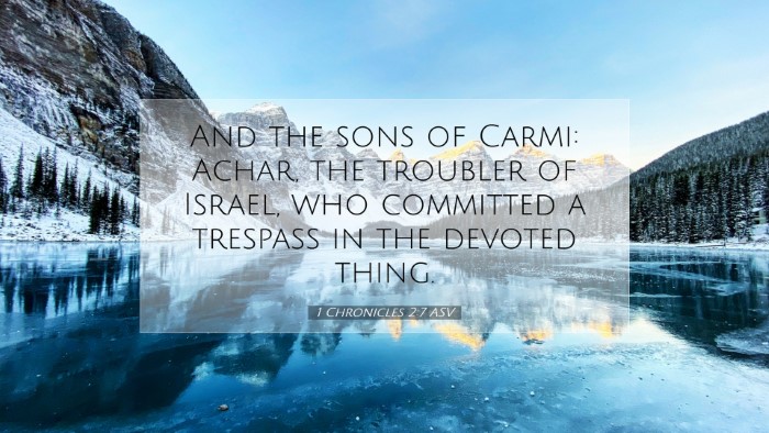 Picture 07 - 1 Chronicles 2:7 ASV Desktop Wallpaper - And the sons of Carmi: Achar, the troubler of - Desktop Bible Verse Wallpaper