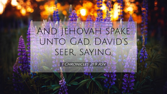 Picture 07 - 1 Chronicles 21:9 ASV Desktop Wallpaper - And Jehovah spake unto Gad, David's seer, - Desktop Bible Verse Wallpaper