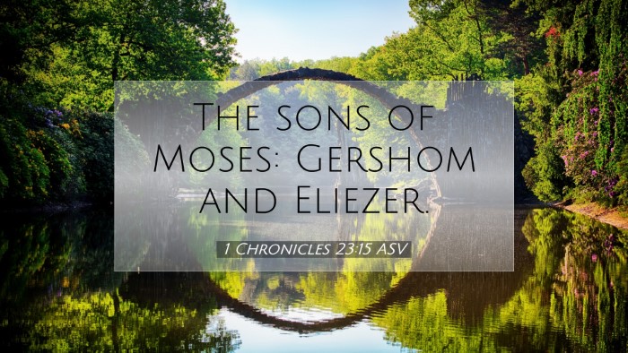 Picture 07 - 1 Chronicles 23:15 ASV Desktop Wallpaper - The sons of Moses: Gershom and - Desktop Bible Verse Wallpaper