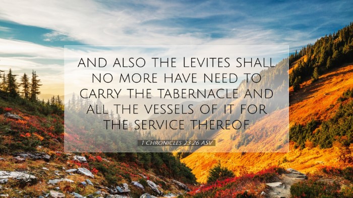 Picture 07 - 1 Chronicles 23:26 ASV Desktop Wallpaper - and also the Levites shall no more have need to - Desktop Bible Verse Wallpaper