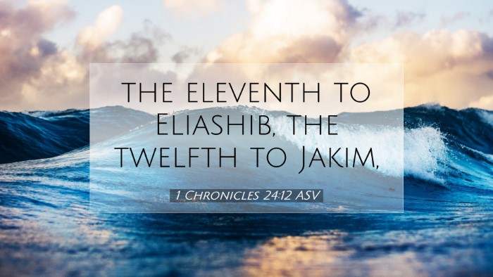 Picture 07 - 1 Chronicles 24:12 ASV Desktop Wallpaper - the eleventh to Eliashib, the twelfth to - Desktop Bible Verse Wallpaper