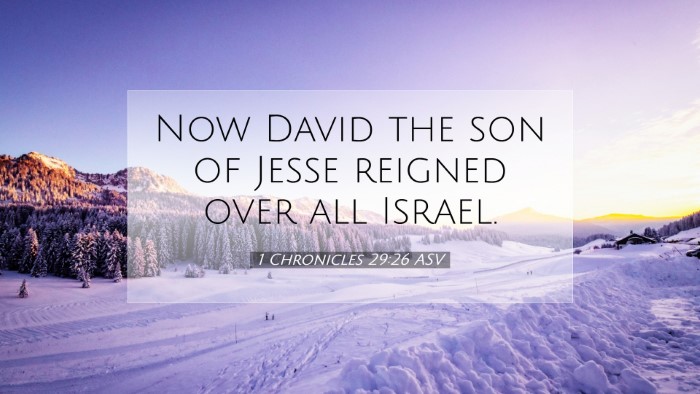 Picture 07 - 1 Chronicles 29:26 ASV Desktop Wallpaper - Now David the son of Jesse reigned over all - Desktop Bible Verse Wallpaper