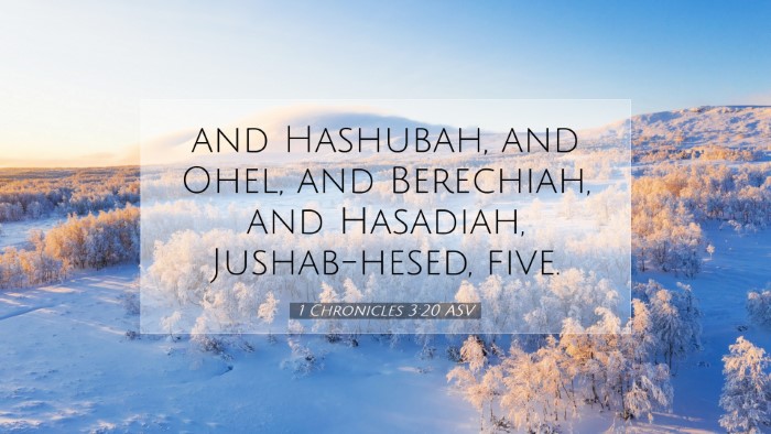 Picture 07 - 1 Chronicles 3:20 ASV Desktop Wallpaper - and Hashubah, and Ohel, and Berechiah, and - Desktop Bible Verse Wallpaper