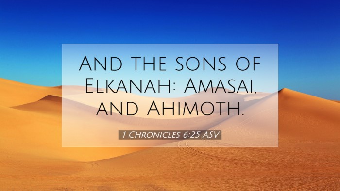 Picture 07 - 1 Chronicles 6:25 ASV Desktop Wallpaper - And the sons of Elkanah: Amasai, and - Desktop Bible Verse Wallpaper