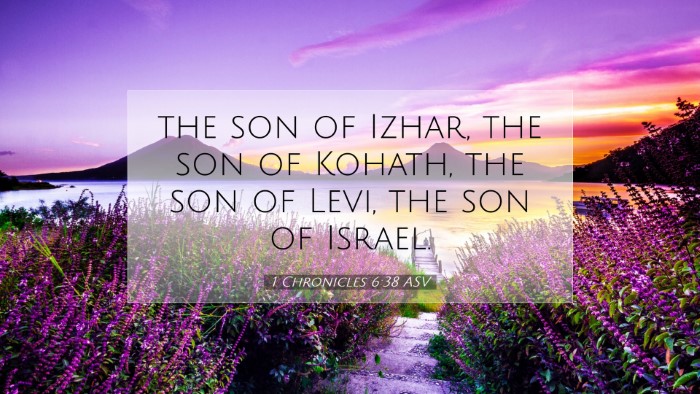 Picture 07 - 1 Chronicles 6:38 ASV Desktop Wallpaper - the son of Izhar, the son of Kohath, the son of - Desktop Bible Verse Wallpaper