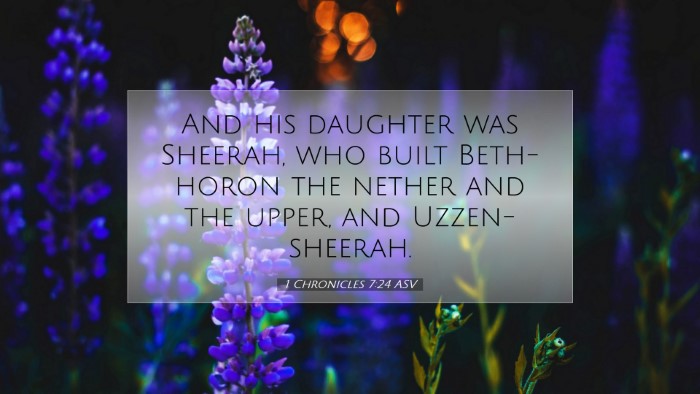 Picture 07 - 1 Chronicles 7:24 ASV Desktop Wallpaper - And his daughter was Sheerah, who built - Desktop Bible Verse Wallpaper