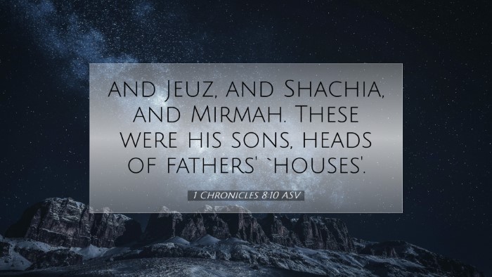 Picture 07 - 1 Chronicles 8:10 ASV Desktop Wallpaper - and Jeuz, and Shachia, and Mirmah. These were his - Desktop Bible Verse Wallpaper