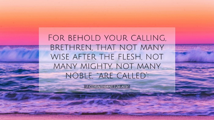 Picture 07 - 1 Corinthians 1:26 ASV Desktop Wallpaper - For behold your calling, brethren, that not many - Desktop Bible Verse Wallpaper