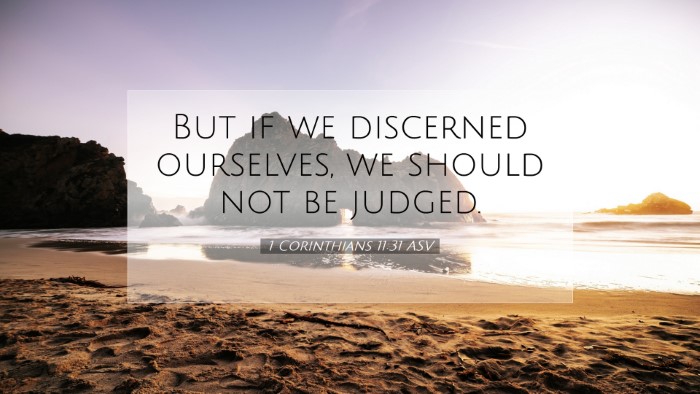 Picture 07 - 1 Corinthians 11:31 ASV Desktop Wallpaper - But if we discerned ourselves, we should not be - Desktop Bible Verse Wallpaper