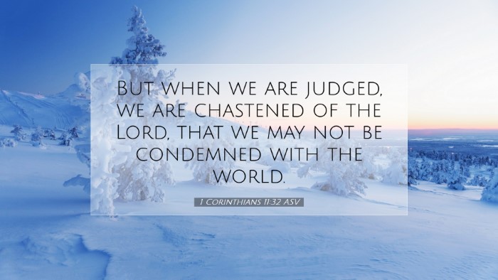 Picture 07 - 1 Corinthians 11:32 ASV Desktop Wallpaper - But when we are judged, we are chastened of the - Desktop Bible Verse Wallpaper