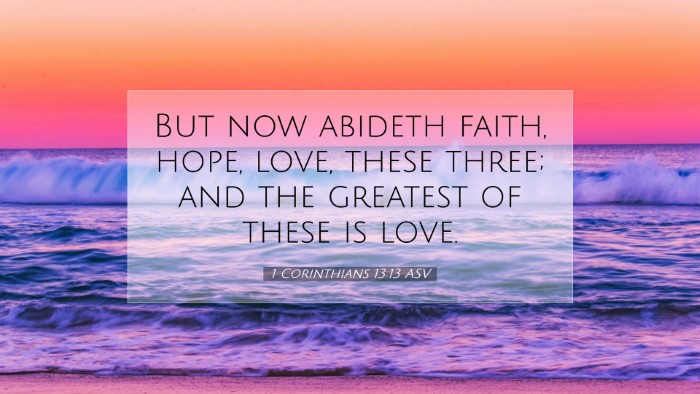 Picture 07 - 1 Corinthians 13:13 ASV Desktop Wallpaper - But now abideth faith, hope, love, these three; - Desktop Bible Verse Wallpaper