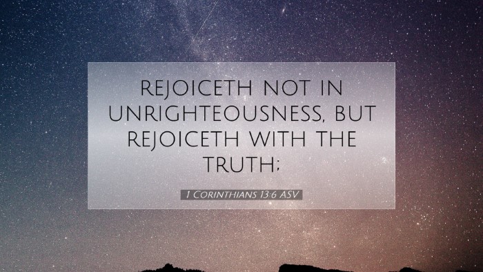 Picture 07 - 1 Corinthians 13:6 ASV Desktop Wallpaper - rejoiceth not in unrighteousness, but rejoiceth - Desktop Bible Verse Wallpaper