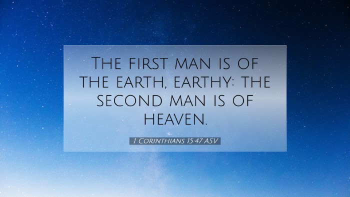 Picture 07 - 1 Corinthians 15:47 ASV Desktop Wallpaper - The first man is of the earth, earthy: the second - Desktop Bible Verse Wallpaper