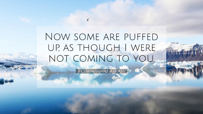 Picture 07 - 1 Corinthians 4:18 ASV Desktop Wallpaper - Now some are puffed up, as though I were not - Desktop Bible Verse Wallpaper