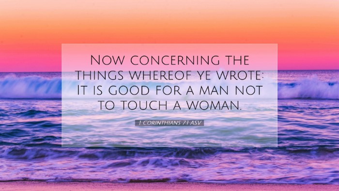 Picture 07 - 1 Corinthians 7:1 ASV Desktop Wallpaper - Now concerning the things whereof ye wrote: It is - Desktop Bible Verse Wallpaper