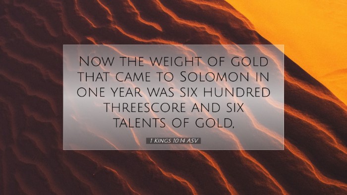 Picture 07 - 1 Kings 10:14 ASV Desktop Wallpaper - Now the weight of gold that came to Solomon in - Desktop Bible Verse Wallpaper
