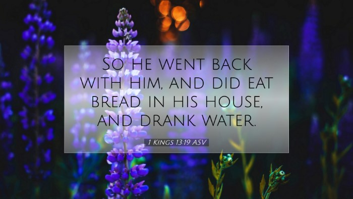 Picture 07 - 1 Kings 13:19 ASV Desktop Wallpaper - So he went back with him, and did eat bread in - Desktop Bible Verse Wallpaper