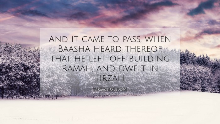 Picture 07 - 1 Kings 15:21 ASV Desktop Wallpaper - And it came to pass, when Baasha heard thereof, - Desktop Bible Verse Wallpaper