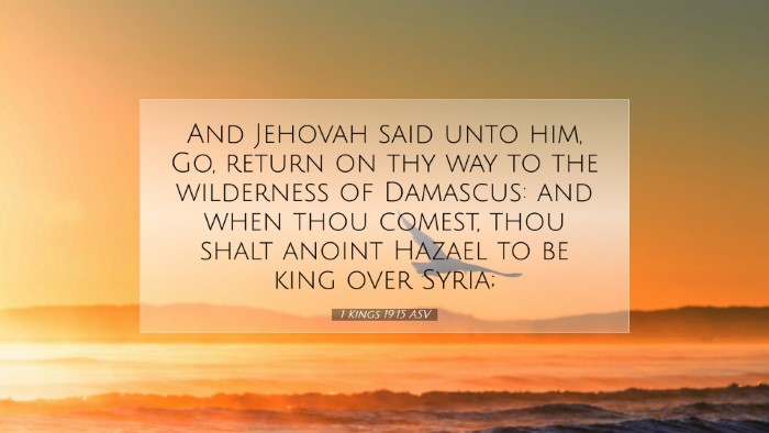 Picture 07 - 1 Kings 19:15 ASV Desktop Wallpaper - And Jehovah said unto him, Go, return on thy way - Desktop Bible Verse Wallpaper