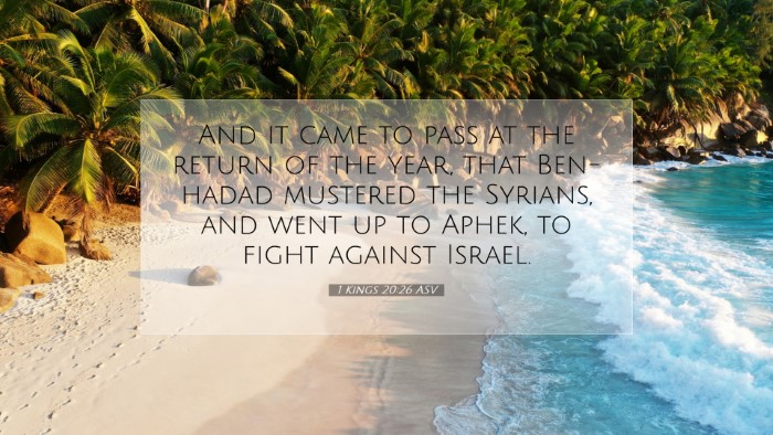 Picture 07 - 1 Kings 20:26 ASV Desktop Wallpaper - And it came to pass at the return of the year, - Desktop Bible Verse Wallpaper