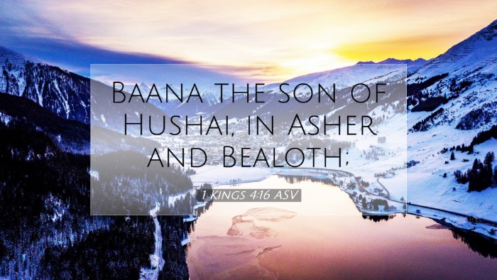 Picture 07 - 1 Kings 4:16 ASV Desktop Wallpaper - Baana the son of Hushai, in Asher and - Desktop Bible Verse Wallpaper