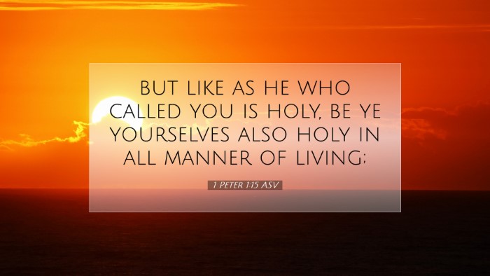 Picture 07 - 1 Peter 1:15 ASV Desktop Wallpaper - but like as he who called you is holy, be ye - Desktop Bible Verse Wallpaper
