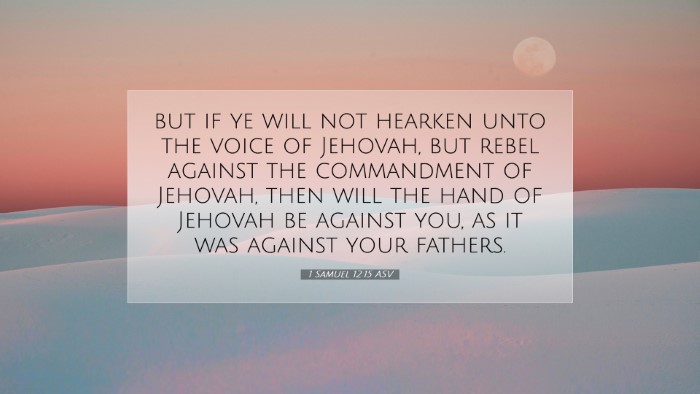 Picture 07 - 1 Samuel 12:15 ASV Desktop Wallpaper - but if ye will not hearken unto the voice of - Desktop Bible Verse Wallpaper