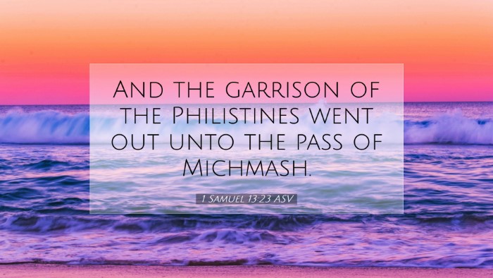 Picture 07 - 1 Samuel 13:23 ASV Desktop Wallpaper - And the garrison of the Philistines went out unto - Desktop Bible Verse Wallpaper