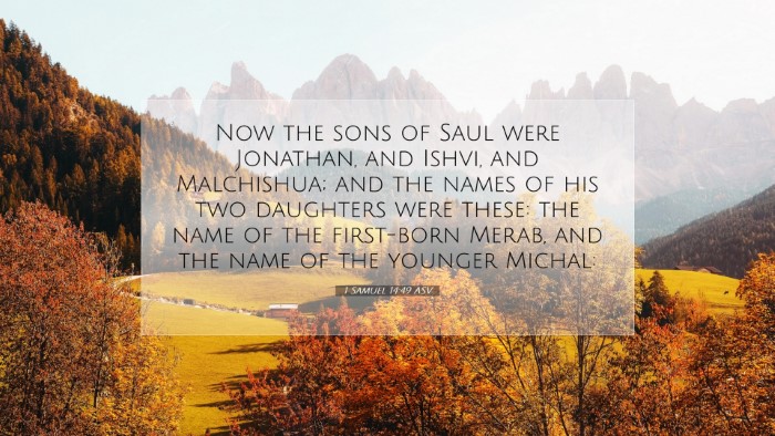 Picture 07 - 1 Samuel 14:49 ASV Desktop Wallpaper - Now the sons of Saul were Jonathan, and Ishvi, - Desktop Bible Verse Wallpaper