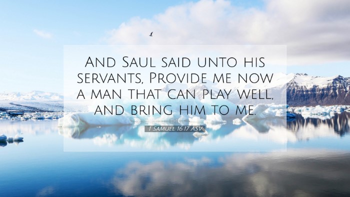 Picture 07 - 1 Samuel 16:17 ASV Desktop Wallpaper - And Saul said unto his servants, Provide me now a - Desktop Bible Verse Wallpaper
