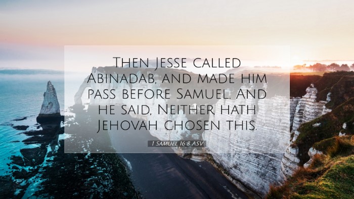Picture 07 - 1 Samuel 16:8 ASV Desktop Wallpaper - Then Jesse called Abinadab, and made him pass - Desktop Bible Verse Wallpaper