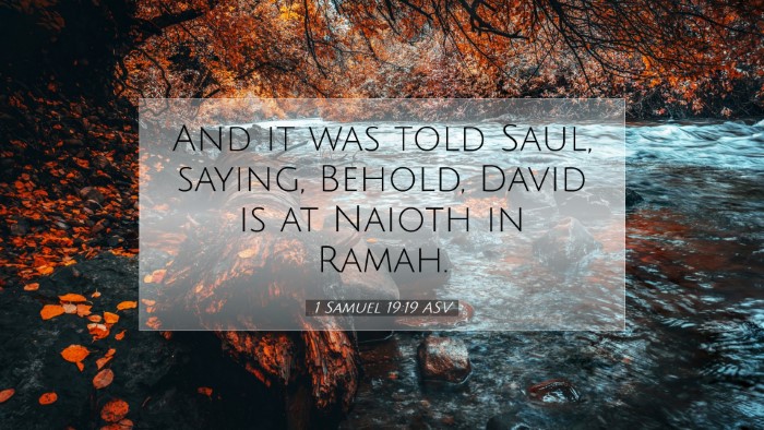Picture 07 - 1 Samuel 19:19 ASV Desktop Wallpaper - And it was told Saul, saying, Behold, David is at - Desktop Bible Verse Wallpaper