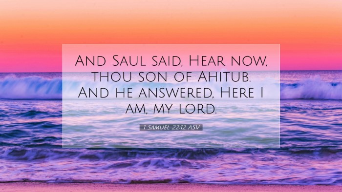 Picture 07 - 1 Samuel 22:12 ASV Desktop Wallpaper - And Saul said, Hear now, thou son of Ahitub. And - Desktop Bible Verse Wallpaper
