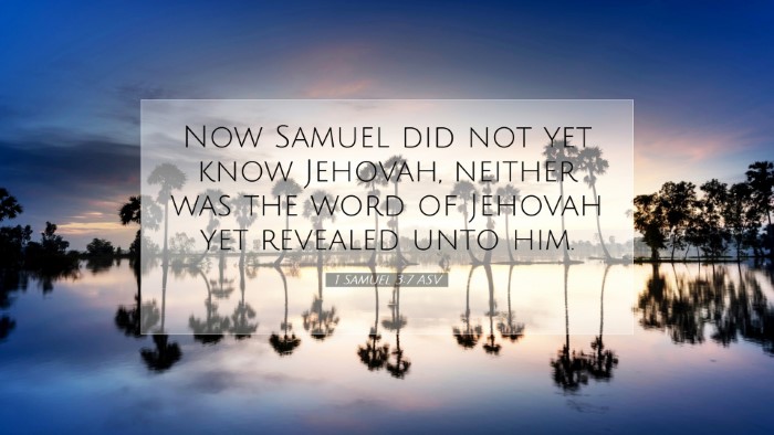 Picture 07 - 1 Samuel 3:7 ASV Desktop Wallpaper - Now Samuel did not yet know Jehovah, neither was - Desktop Bible Verse Wallpaper