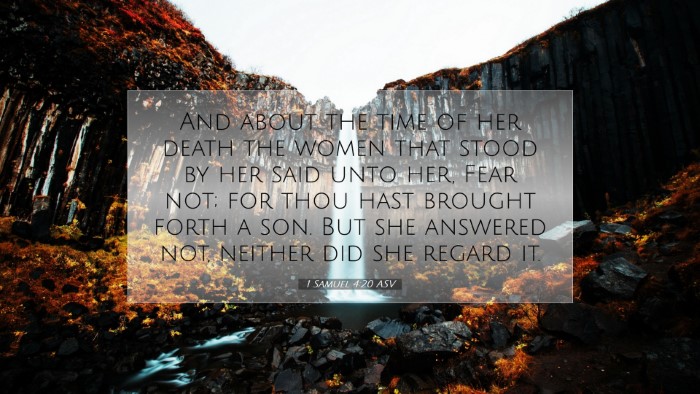 Picture 07 - 1 Samuel 4:20 ASV Desktop Wallpaper - And about the time of her death the women that - Desktop Bible Verse Wallpaper