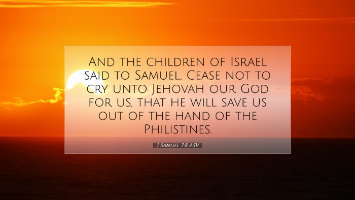 Picture 07 - 1 Samuel 7:8 ASV Desktop Wallpaper - And the children of Israel said to Samuel, Cease - Desktop Bible Verse Wallpaper
