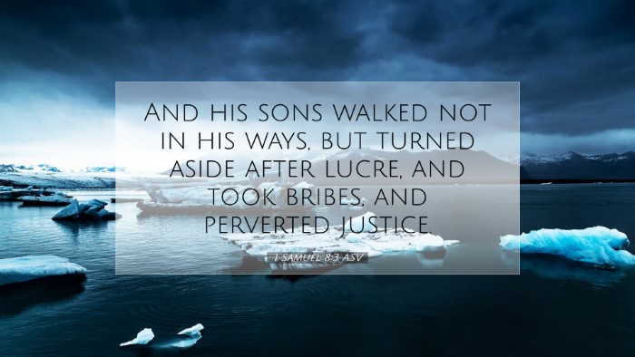 Picture 07 - 1 Samuel 8:3 ASV Desktop Wallpaper - And his sons walked not in his ways, but turned - Desktop Bible Verse Wallpaper