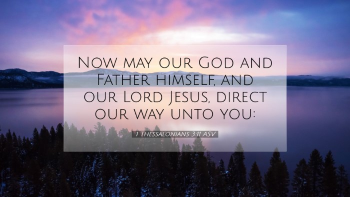 Picture 07 - 1 Thessalonians 3:11 ASV Desktop Wallpaper - Now may our God and Father himself, and our Lord - Desktop Bible Verse Wallpaper