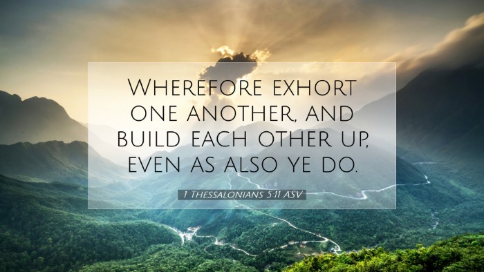 Picture 07 - 1 Thessalonians 5:11 ASV Desktop Wallpaper - Wherefore exhort one another, and build each - Desktop Bible Verse Wallpaper