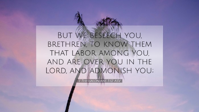 Picture 07 - 1 Thessalonians 5:12 ASV Desktop Wallpaper - But we beseech you, brethren, to know them that - Desktop Bible Verse Wallpaper
