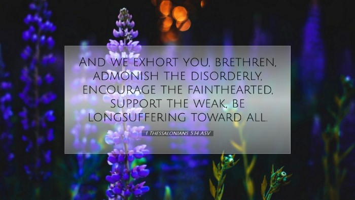 Picture 07 - 1 Thessalonians 5:14 ASV Desktop Wallpaper - And we exhort you, brethren, admonish the - Desktop Bible Verse Wallpaper