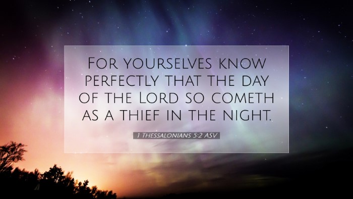 Picture 07 - 1 Thessalonians 5:2 ASV Desktop Wallpaper - For yourselves know perfectly that the day of the - Desktop Bible Verse Wallpaper
